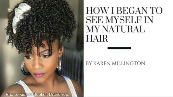 How I learned to 'see myself' in my Natural Hair